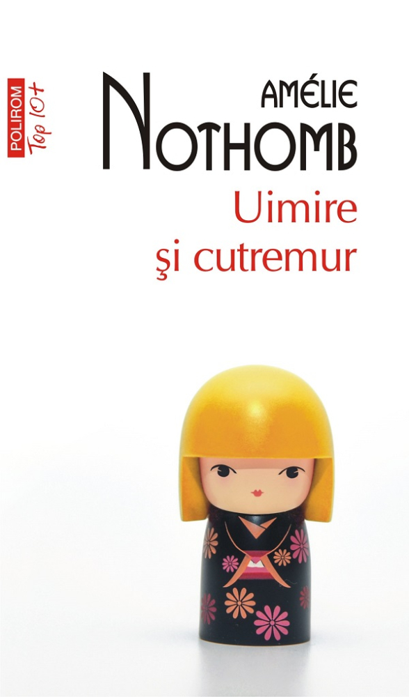 Uimire Si Cutremur (Top 10), Amelie Nothomb - Editura Polirom [1]