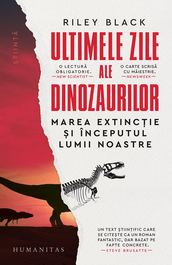 Ultimele Zile Ale Dinozaurilor. Marea Extinctie Si Inceputul Lumii Noastre, Riley Black - Editura Humanitas [1]