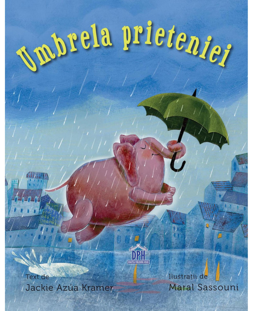 Umbrela Prieteniei, Jackie Azua Kramer - Editura DPH [1]