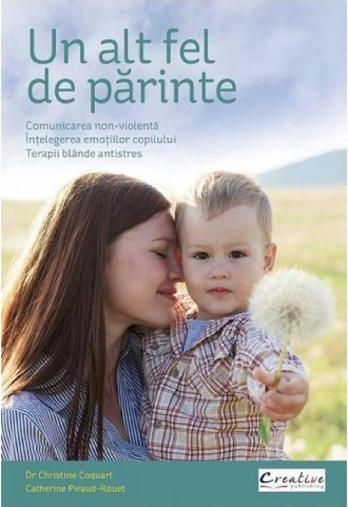 Un Alt Fel De Parinte, Catherine Piraud-Rouet, Christine Coquart - Editura DPH [1]