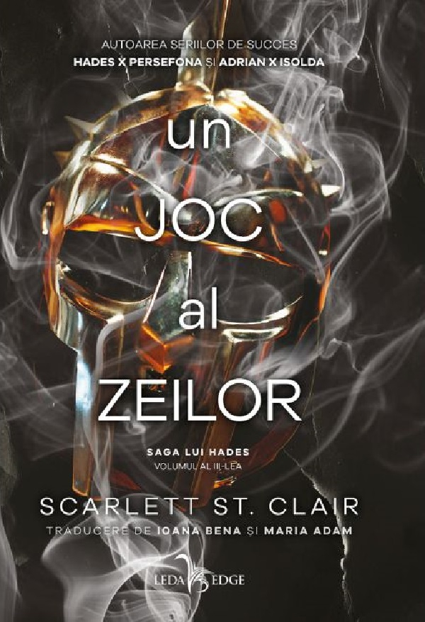 Un Joc Al Zeilor (Al Treilea Volum Al Seriei „Saga Lui Hades”), Scarlett St. Clair - Editura LEDA [1]