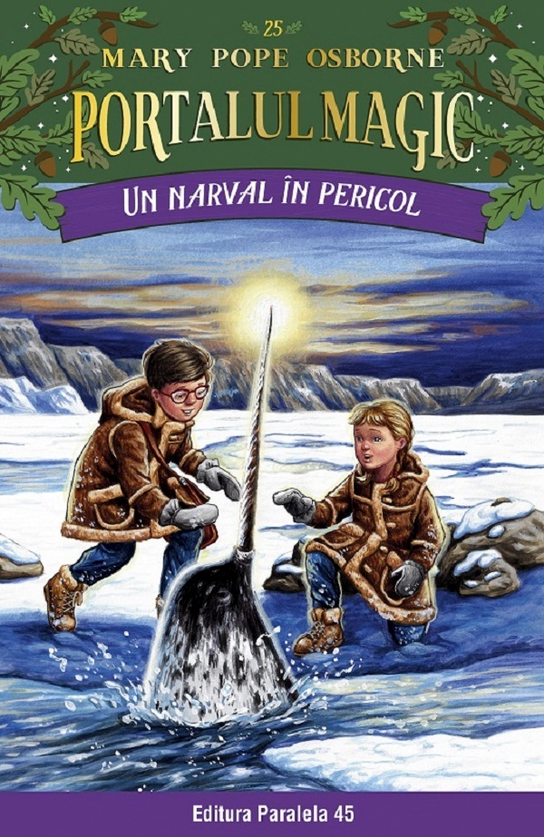 Un Narval In Pericol. Portalul Magic Nr. 25, Mary Pope Osborne - Editura Paralela 45 [1]