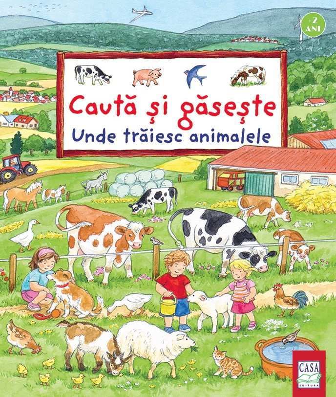 Unde Traiesc Animalele, Susanne Gernhauser, Ursula Weller - Editura Casa [1]