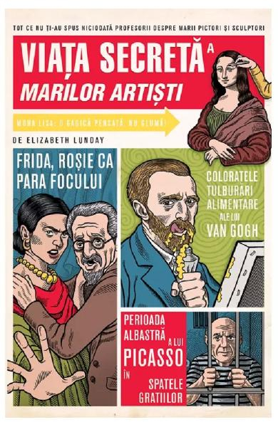 Viata Secreta A Marilor Artisti, Elizabeth Lunday - Editura Art [1]