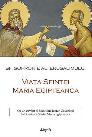 Viata Sfintei Maria Egipteanca, Sofronie Al Ierusalimului - Editura Sophia [1]