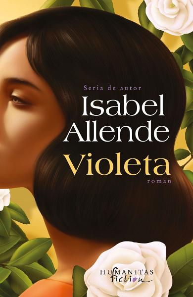 Violeta, Isabel Allende  - Editura Humanitas Fiction [1]