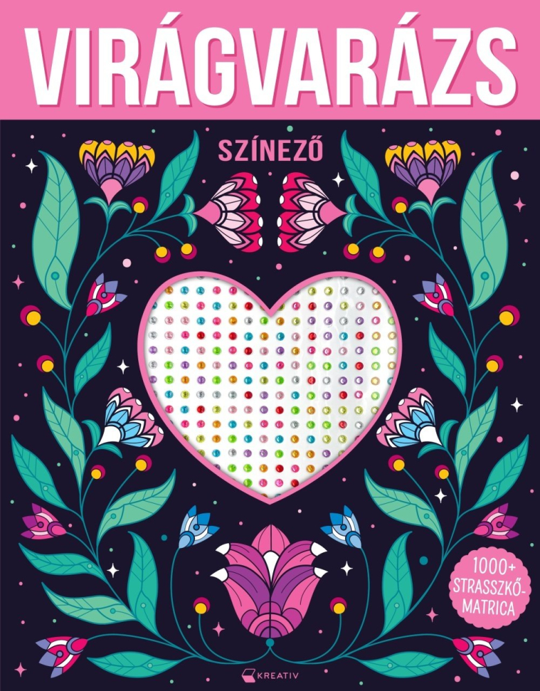 Viragvarazs- 1000+Strasszkomatrica,  - Editura Kreativ [1]