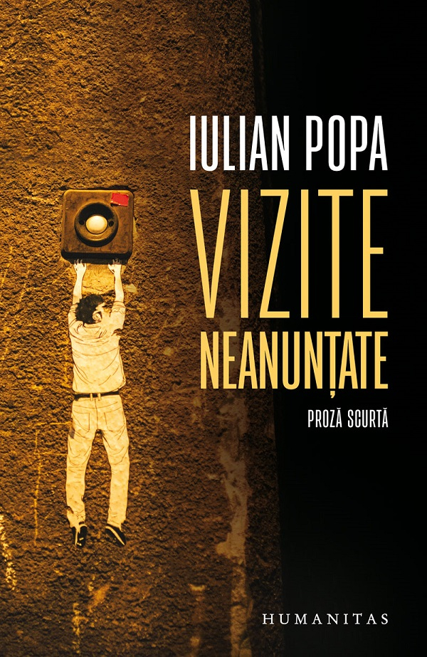 Vizite Neanuntate, Iulian Popa - Editura Humanitas [1]