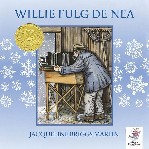 Willie Fulg De Nea, Jacqueline Briggs Martin - Editura Frontiera [1]