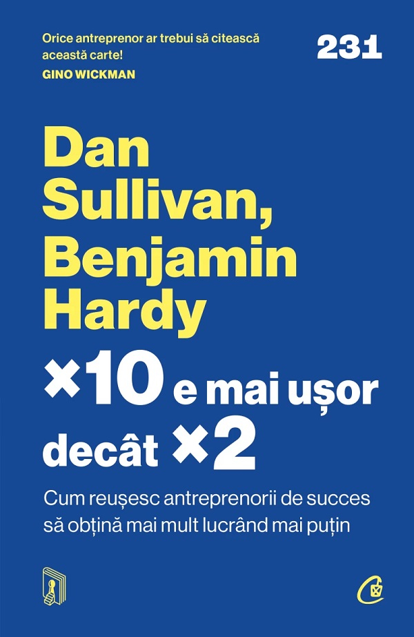 X10 E Mai Usor Decat X2, Benjamin Hardy, Dan Sullivan - Editura Curtea Veche [1]