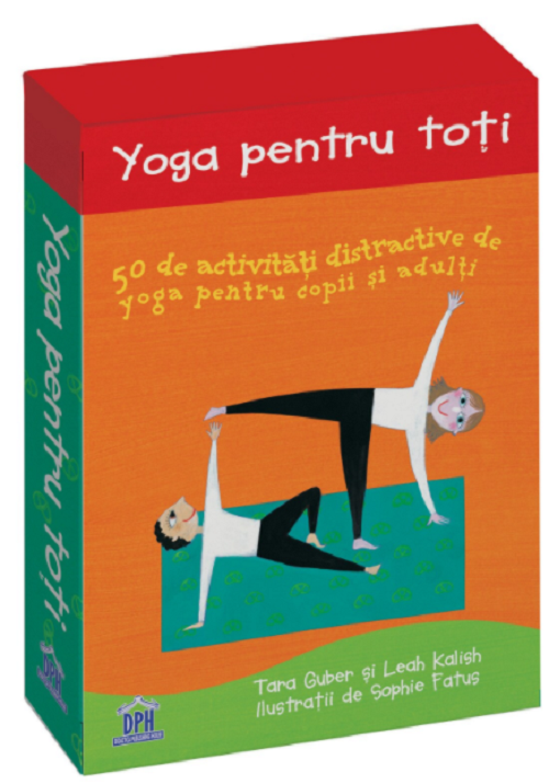 Yoga Pentru Toti, Tara Guber, Leah Kalish - Editura DPH [1]