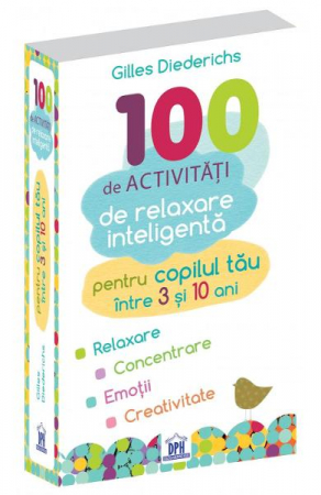 Edituri - 100 De Activitati De Relaxare Inteligente, Gilles Diederichs - Editura DPH