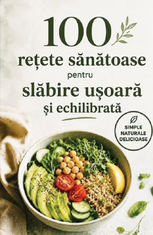 Carti - 100 De Rețete Sănătoase Pentru Slăbire Ușoară Și Echilibrată,  - Editura ORTODOXIA