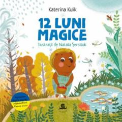 3-5 ani - 12 Luni Magice Sau Povesti Despre Minunile Anului, Katerina Kulik  - Editura Humanitas