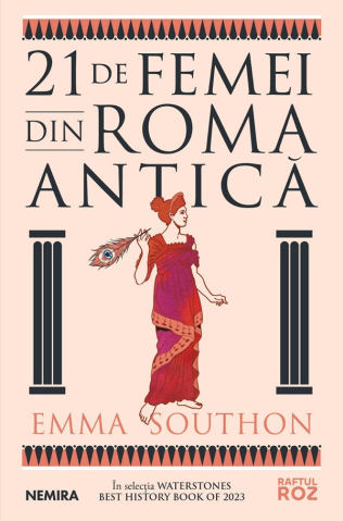 Carti - 21 De Femei Din Roma Antica, Emma Southon - Editura Nemira