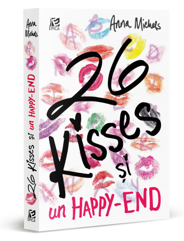 Romance - 26 Kisses Si Un Happy-End, Anna Michels - Editura Epica