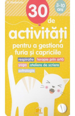 Jocuri educative - 30 De Activitati Pentru A Gestiona Furia Si Capriciile, Gilles Diederichs - Editura DPH