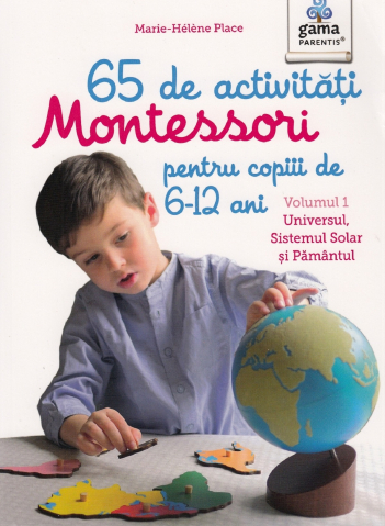 Edituri - 65 De Activitati Montessori Pentru Copiii De 6-12 Ani, Marie Helene Place - Editura Gama
