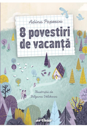 Back To School - 8 Povestiri De Vacanta, Adina Popescu - Editura Art