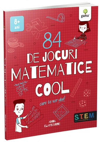 Carti - 84 De Jocuri Matematice Cool, Anna Claybourne - Editura Gama