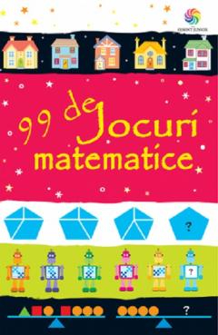 12-14 ani - 99 De Jocuri Matematice,  - Editura Corint