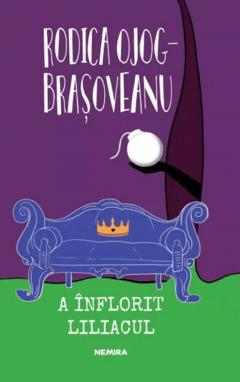 Grupe de varsta - A Inflorit Liliacul, Rodica Ojog-Brașoveanu - Editura Nemira