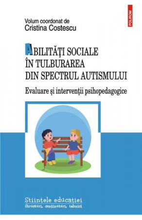 Carti - Abilitati Sociale In Tulburarea Din Spectrul Autismului, Cristina Costescu - Editura Polirom
