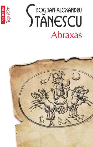 Carti - Abraxas, Bogdan-Alexandru Stanescu - Editura Polirom