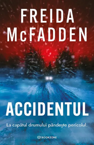 Carti - Accidentul, Freida Mcfadden - Editura Bookzone