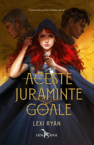 Carti - Aceste Juraminte Goale Vol. 1, Lexi Ryan - Editura Corint