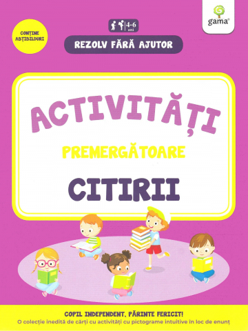Carti - Activitati Premergatoare Citirii 4-6 Ani,  - Editura Gama