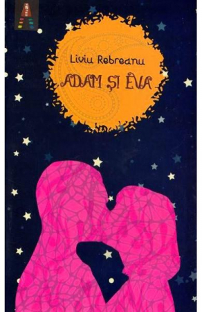 Carti - Adam Si Eva 2020, Liviu Rebreanu - Editura Astro