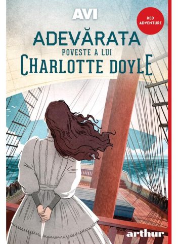 12-14 - Adevarata Poveste A Lui Charlotte Doyle, Avi - Editura Art