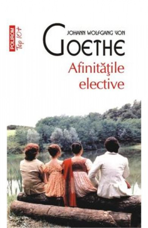 Carti - Afinitatile Elective Top 10+ Nr.136, J.W. Goethe - Editura Polirom