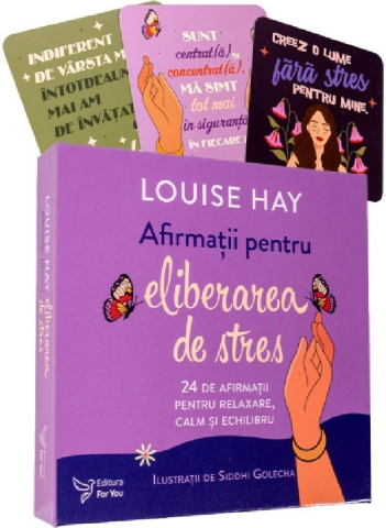 Carti - Afirmatii Pentru Eliberarea De Stres,Louise - Editura For You