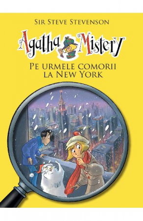 Grupe de varsta - Agatha Mistery - Pe Urmele Comorii La New York 6, Sir Steve Stevenson - Editura RAO Books