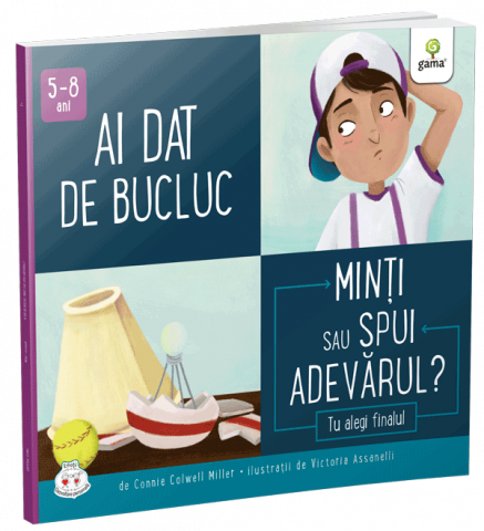 Carti - Ai Dat De Bucluc. Minti Sau Spui Adevarul?, Connie Colwell Miller - Editura Gama