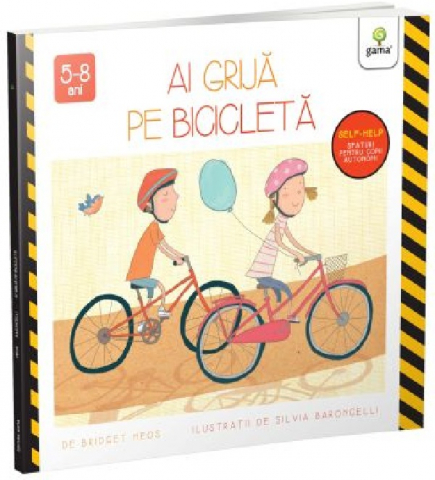 Carti - Ai Grija Pe Bicicleta, Bridget Heos, Silvia Baroncelli - Editura Gama