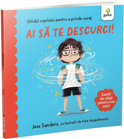 Grupe de varsta - Ai Sa Te Descurci!, Jess Sanders, Irina Augustinovici - Editura Gama
