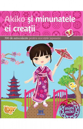 Edituri - Akiko Si Minunatele Ei Creatii,  - Editura DPH