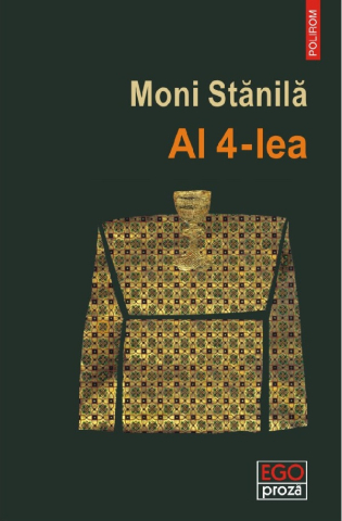Carti - Al 4-Lea, Moni Stanila - Editura Polirom