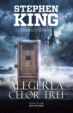 Mister,Thriller,Crime - Alegerea Celor Trei, Stephen King - Editura Nemira