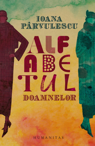 Grupe de varsta - Alfabetul Doamnelor, Ioana Parvulescu - Editura Humanitas