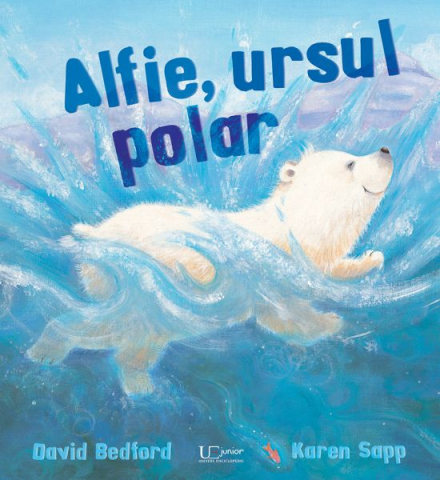 Alfie, Ursul Polar, David Bedford - Editura Univers Enciclopedic
