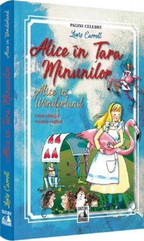 Universul Juridic - Alice In Tara Minunilor – Editie Bilingva, Lewis Carroll - Editura NEVERLAND