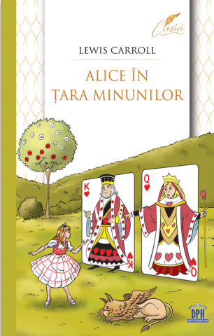 DPH - Alice În Țara Minunilor, Lewis Carroll - Editura DPH