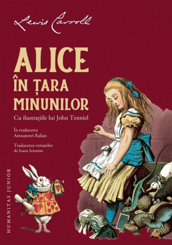 Povesti pentru copii - Alice In Tara Minunilor, Lewis Carroll - Editura Humanitas