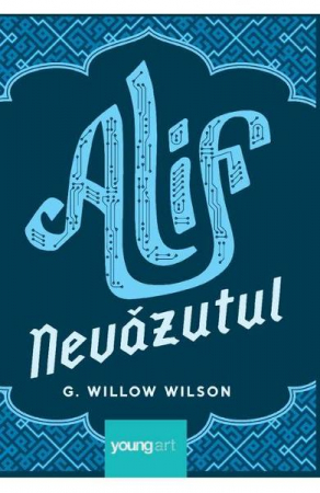 Fictiune - Alif Nevazutul, G. Willow Wilson - Editura Art