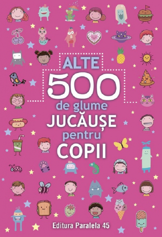 Grupe de varsta - Alte 500 De Glume Jucause Pentru Copii,  - Editura Paralela 45