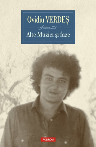 Literatura Universala - Alte Muzici Si Faze, Ovidiu Verdes - Editura Polirom